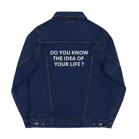 Do You Know the Idea of Your Life denim jacket